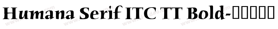 Humana Serif ITC TT Bold字体转换